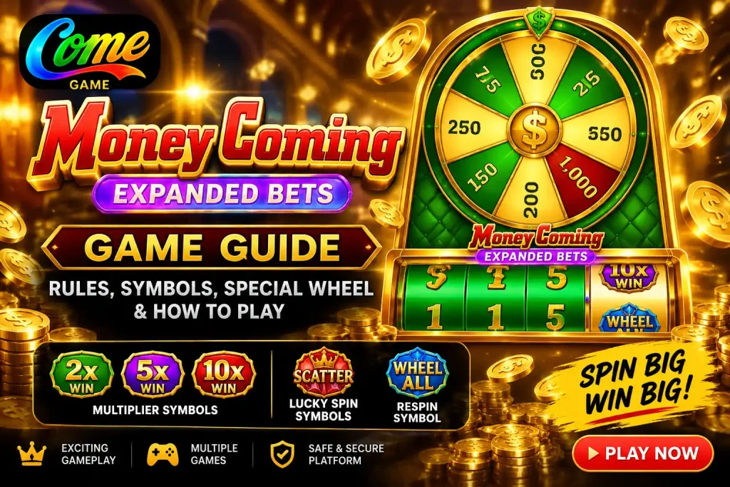 Money Coming Game Guide: Rules, Symbols, Special Wheel & How to Play